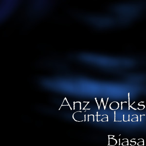 Dengarkan Cinta Luar Biasa lagu dari Anz Works dengan lirik
