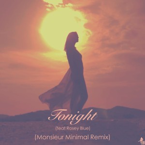 收聽Monsieur Minimal的Tonight (Monsieur Minimal Remix)歌詞歌曲
