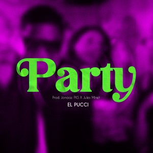 ดาวน์โหลดและฟังเพลง Party พร้อมเนื้อเพลงจาก El Pucci
