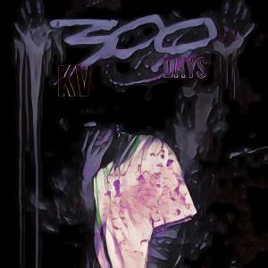 อัลบัม 300 Days (Explicit) ศิลปิน KV