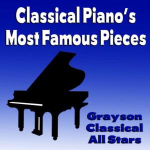 Classical Piano's Most Famous Pieces