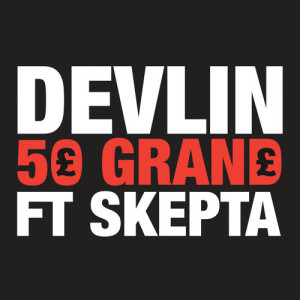ดาวน์โหลดและฟังเพลง 50 Grand พร้อมเนื้อเพลงจาก Devlin