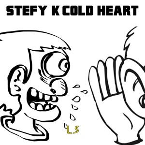 Cold Heart dari Stefy K