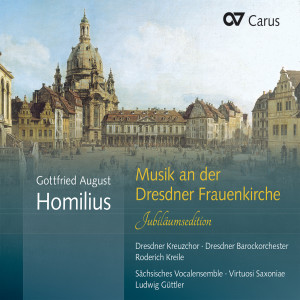 Virtuosi Saxoniae的專輯Gottfried August Homilius: Musik an der Dresdner Frauenkirche. Jubiläumsedition