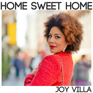 收聽Joy Villa的Home Sweet Home歌詞歌曲