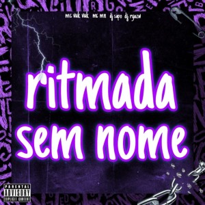 MC Mn的專輯Ritmada Sem Nome (Explicit)