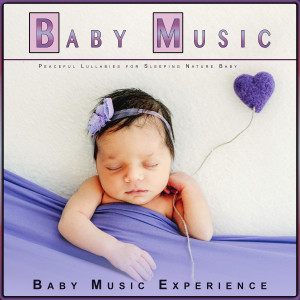 Baby Music: Peaceful Lullabies for Sleeping Nature Baby