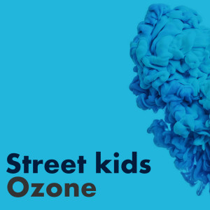 收聽Street Kids的Ozone歌詞歌曲