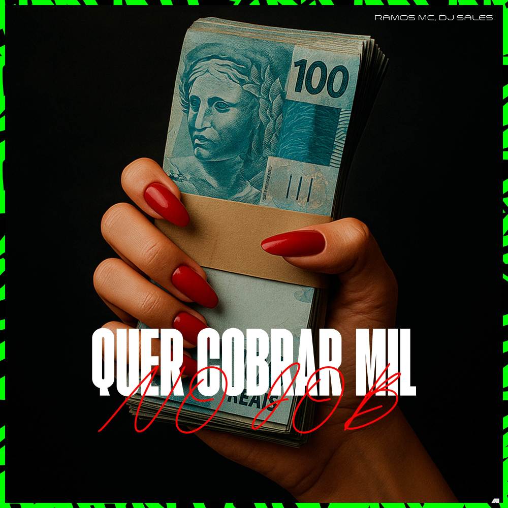 Quer Cobrar Mil No Job (Explicit)