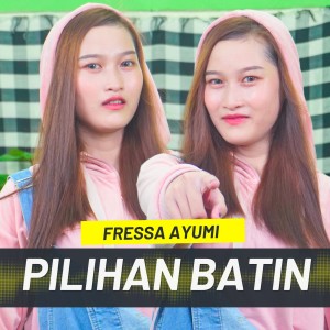 FRESSA AYUMI的专辑PILIHAN BATIN