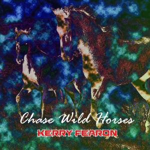 Dengarkan Chase Wild Horses lagu dari Kerry Fearon dengan lirik