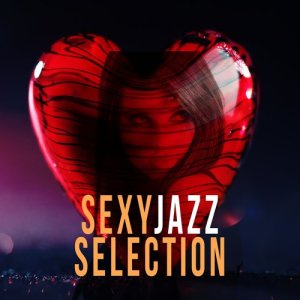 อัลบัม Sexy Jazz Selection ศิลปิน Sexy Jazz Music