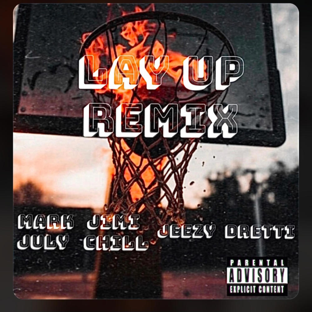LAYUP (feat. Jimi Chill, JEEZYx & Dretti) (Remix|Explicit)