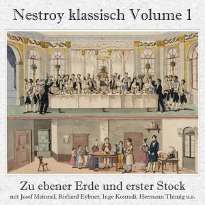 Listen to Dialog „Heute war's gut.” (Aus der Posse: Zu ebener Erde und erster Stock) song with lyrics from Josef Meinrad