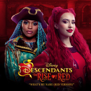 China Anne McClain的專輯What's My Name (Red Version) (From "Descendants: The Rise of Red"/Soundtrack Version)