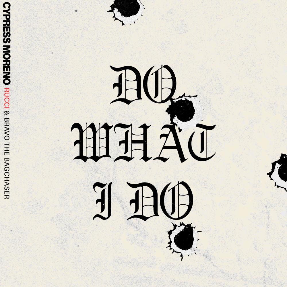 Do What I Do (feat. Bravo the Bagchaser) (Explicit)