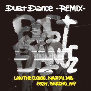 Listen to Dust Dance (feat. KARCHO.mf) [Remix] song with lyrics from LOW THE CLOWN