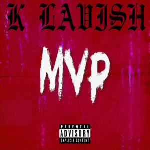 收聽K lavish的MVP (Explicit)歌詞歌曲