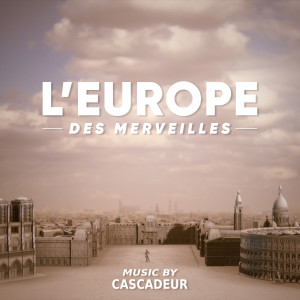 收聽Cascadeur的Parcours (au Louvre) ("L‘Europe des merveilles" Original Soundtrack)歌詞歌曲
