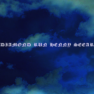 Album Diamond Run (Explicit) oleh Henny Seear