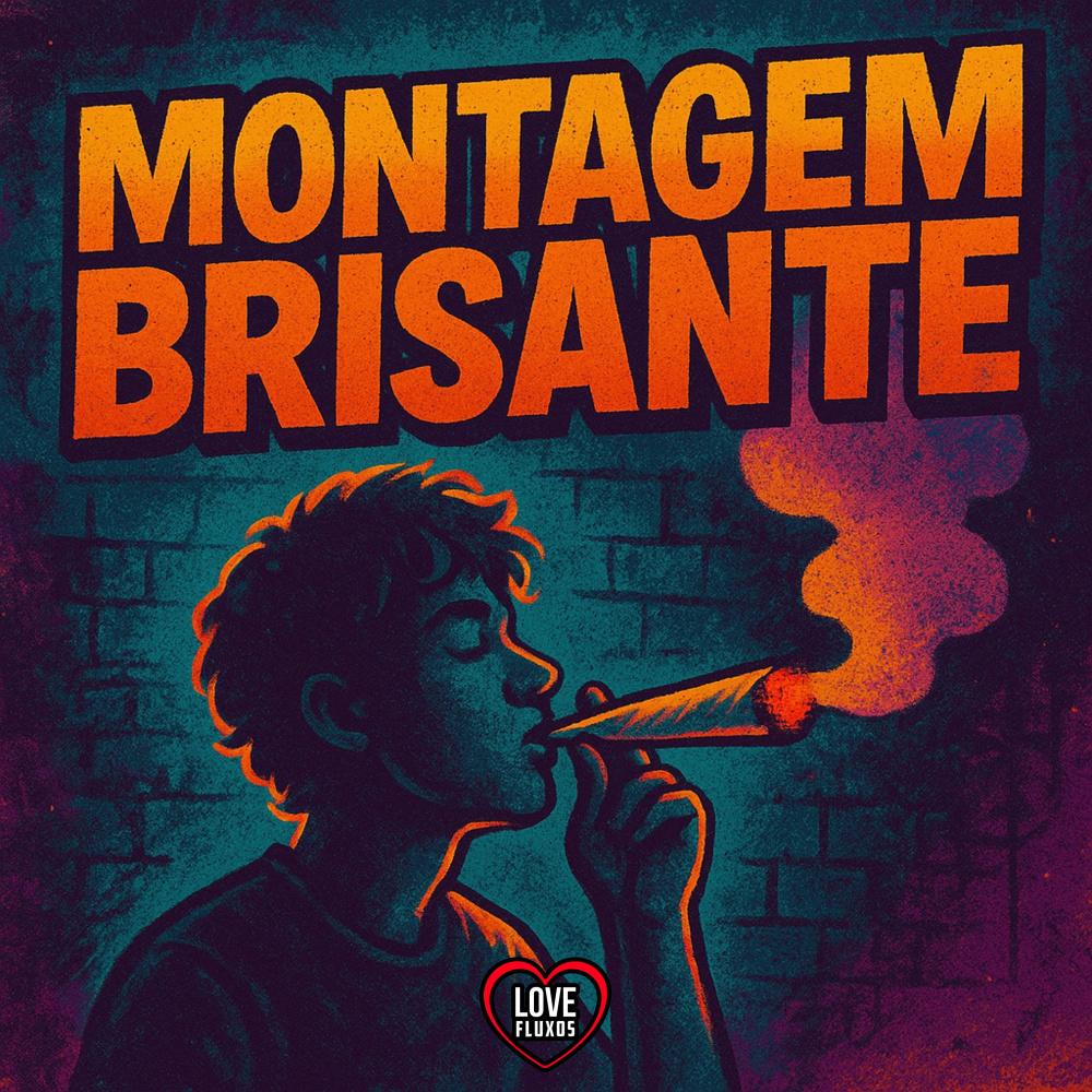 MONTAGEM BRISANTE (Explicit)