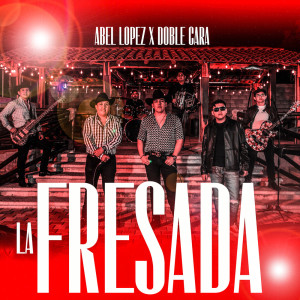 Listen to La Fresada song with lyrics from Abel López
