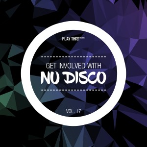Various Artists的專輯Get Involved with Nu Disco, Vol. 17