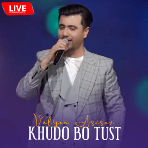 Listen to Khudo Bo Tust (Live) song with lyrics from Valijon Azizov