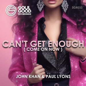 อัลบัม Can't Get Enough (Come On Now) ศิลปิน John khan