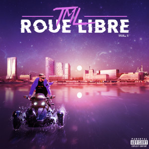 TML的專輯Roue libre (Explicit)