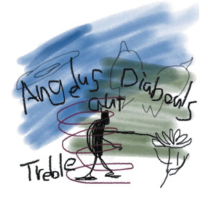 Angelus aut Diabolus dari Treble