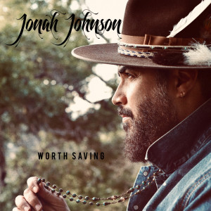 ดาวน์โหลดและฟังเพลง Worth Saving พร้อมเนื้อเพลงจาก Jonah Johnson