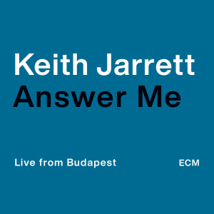 收聽Keith Jarrett的Answer Me (Live from Budapest)歌詞歌曲