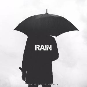 Victor Vela的專輯Rain (feat. Jeremy G)
