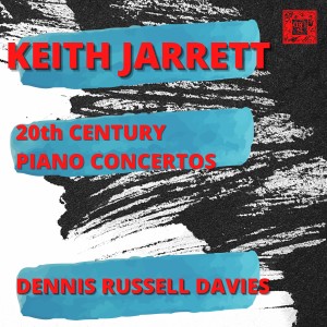 Dennis Russell Davies的專輯Keith Jarrett - 20th Century Piano Concertos