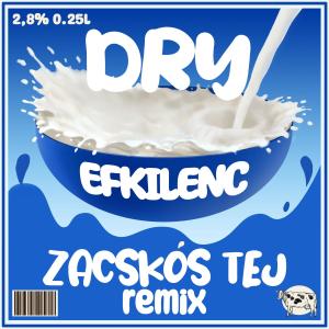Dry的專輯Zacskós tej (efkilenc Remix)