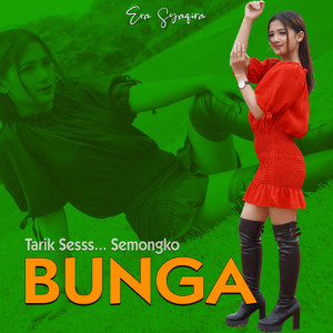 收听Era Syaqira的Bunga歌词歌曲