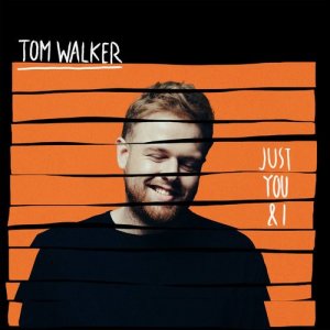 收聽Tom Walker的Just You and I (Acoustic)歌詞歌曲