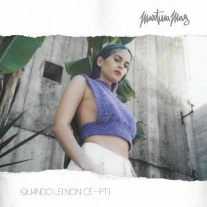 ดาวน์โหลดและฟังเพลง Quando lei non c'è - pt. 1 พร้อมเนื้อเพลงจาก Martina May