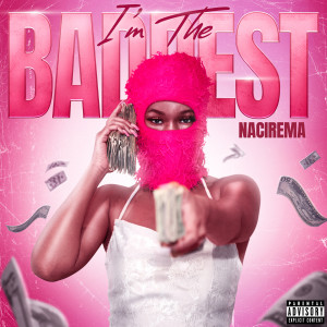 Album I’m the Baddest (Explicit) from NACIREMA