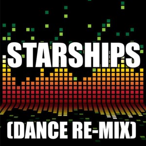 收聽Redd Stylez的Starships (Dance Remix|Explicit)歌詞歌曲