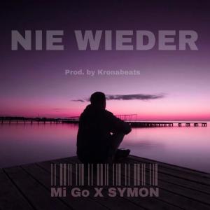 ดาวน์โหลดและฟังเพลง Nie wieder (feat. SYMON) (Explicit) พร้อมเนื้อเพลงจาก Mi Go