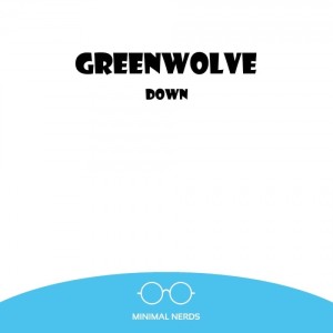 Dengarkan lagu Down (Original Mix) nyanyian Greenwolve dengan lirik