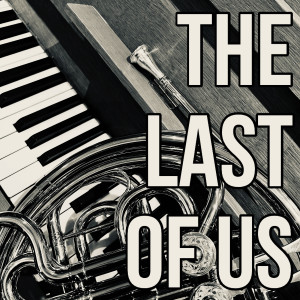 Album The Last of Us (for French Horn and Piano) from Isabelle Roelofs