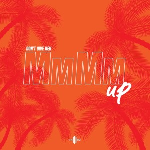 Mm Mm Up (Explicit) dari R. City