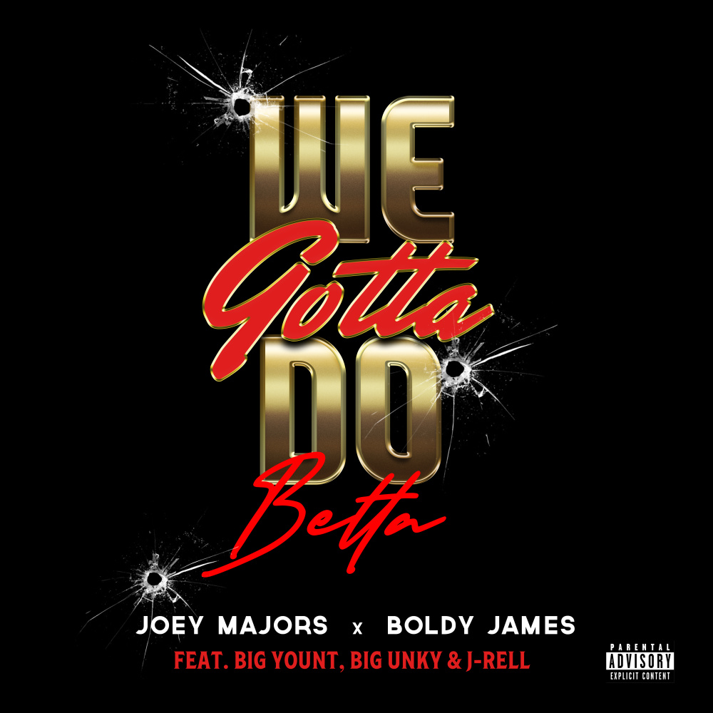 We Gotta Do Betta (feat. Big Yount, J-Rell & Big Unky) (Radio Edit)