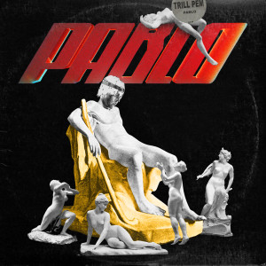 ดาวน์โหลดและฟังเพลง Pablo (Explicit) พร้อมเนื้อเพลงจาก Trill Pem
