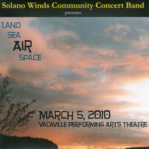 收聽Solano Winds Community Concert Band的Seventh Suite for Band (A Century of Flight): III. March: To Fly With the Wings of Eagles歌詞歌曲