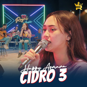 ดาวน์โหลดและฟังเพลง CIDRO 3 (Live) พร้อมเนื้อเพลงจาก Happy Asmara