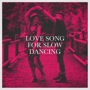 Album Love Song for Slow Dancing oleh Saint Valentin